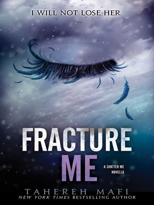 Title details for Fracture Me by Tahereh Mafi - Wait list